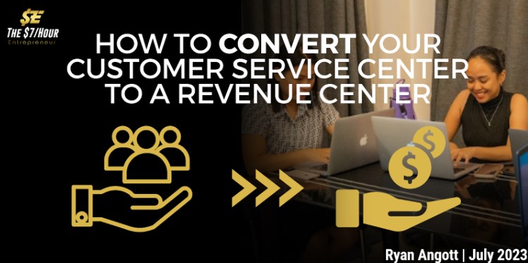 How to convert your customer service center to a revenue center